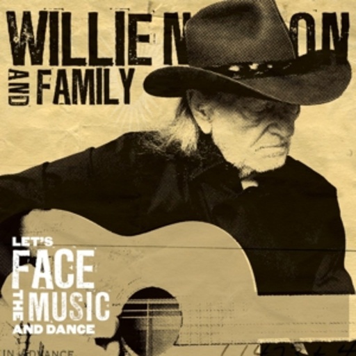 Willie Nelson And Family – Let's Face The Music And Dance