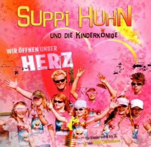 Suppi Huhn und die Kinderkönige – Wir öffnen unser Herz
