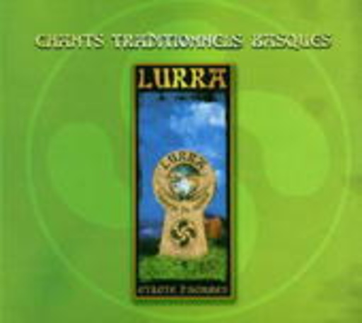 Lurra – Chants Traditionnels Basques