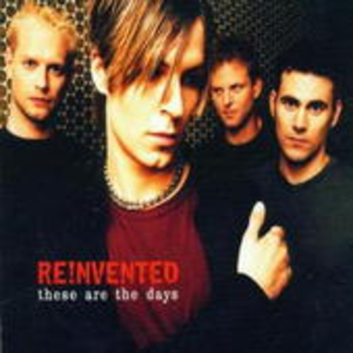 Reinvented – These Are The Days