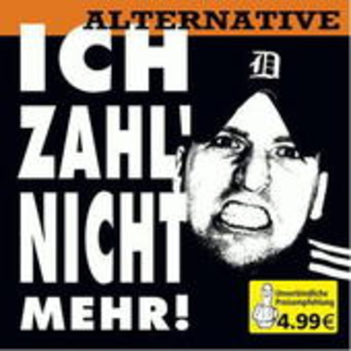 Diverse – Ich zahl' nicht mehr! - Alternative