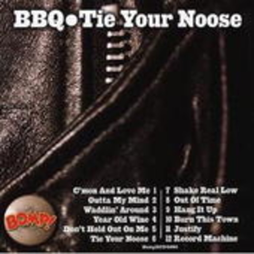 BBQ – Tie Your Noose