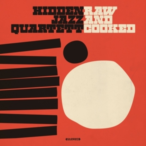 Hidden Jazz Quartett – Raw And Cooked