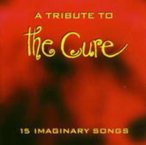 Diverse – 15 Imaginary Songs - A Tribute To The Cure