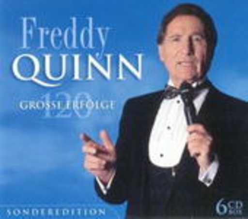 Freddy Quinn – 120 grosse Erfolge