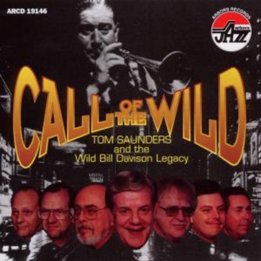 Tom Saunders & Wild Bill Davison Band – Call Of The Wild