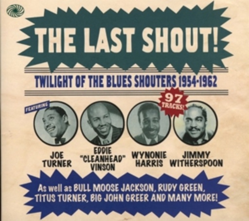 Diverse – The Last Shout! - Twilight Of The Blues Shouters 1954-1962
