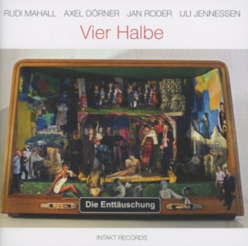 Die Enttäuschung – Vier Halbe