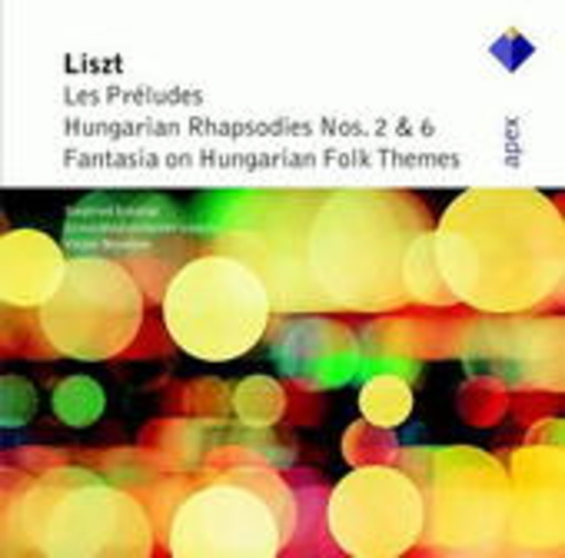 Vaclav Neumann/Gewandhausorchester Leipzig/... – Liszt: Les Préludes - Hungarian Rhapsodies Nos. 2 & 6/Fantasia ... (Apex-Series)