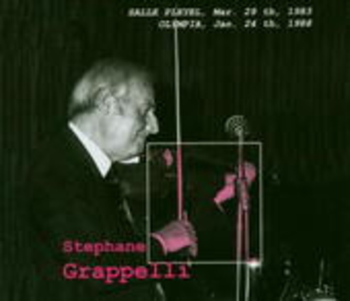 Stephane Grappelli – Paris Jazz Concert - Salle Pleyel Mar. 29th, 1983/Olympia Jan. 24th, 1988