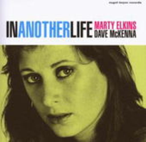 Marty Elkins & Dave McKenna – In Another Life