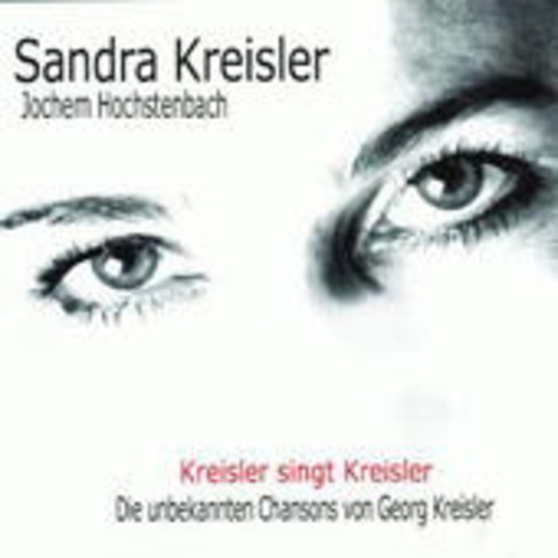Sandra Kreisler – Kreisler singt Kreisler