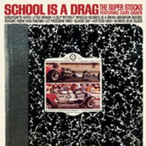 The Super Stocks – School Is A Drag