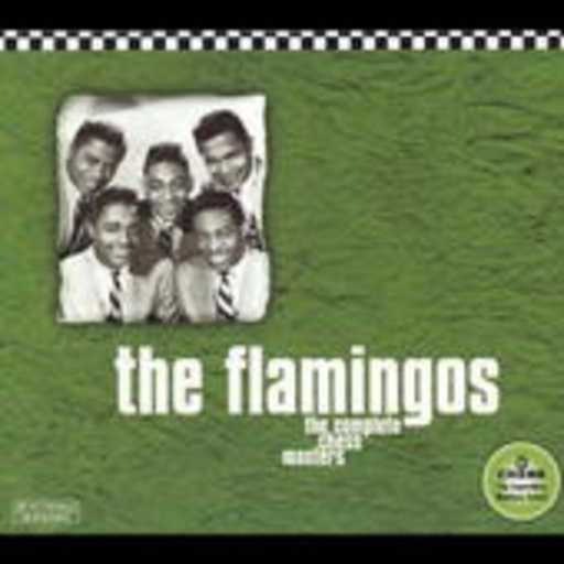 The Flamingos – The Complete Chess Masters