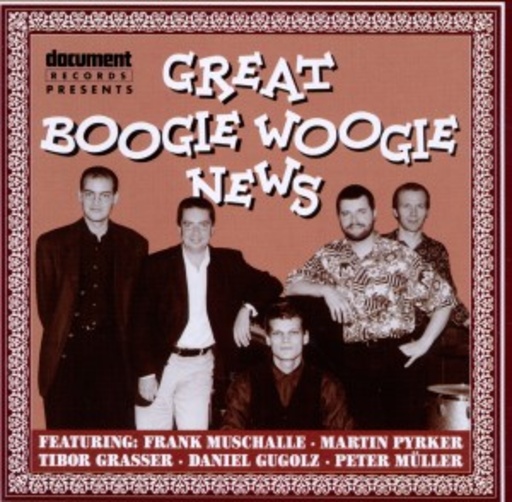 Muschalle, Pyrker, Grasser u.a. – Great Boogie Woogie News
