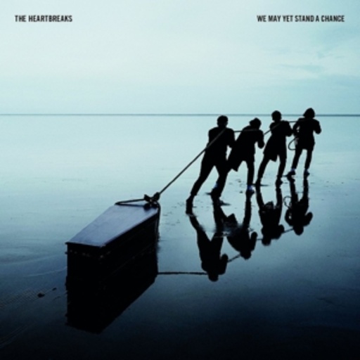 The Heartbreaks – We May Yet Stand A Chance