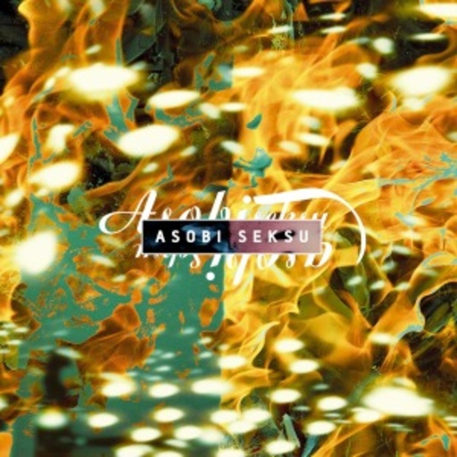Asobi Seksu – Fluorescence