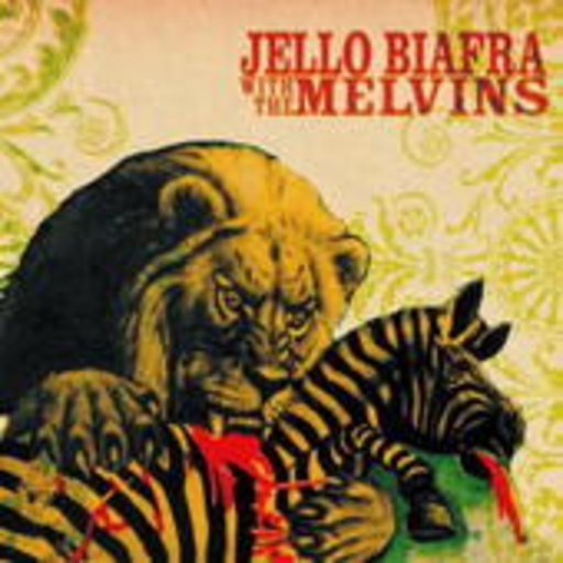 Jello Biafra with The Melvins – Never Breathe What You Can't See