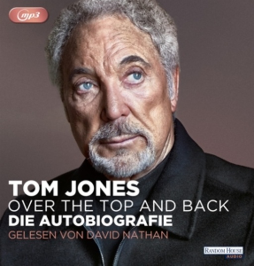 David Nathan – Tom Jones - Over The Top And Back - Die Autobiografie