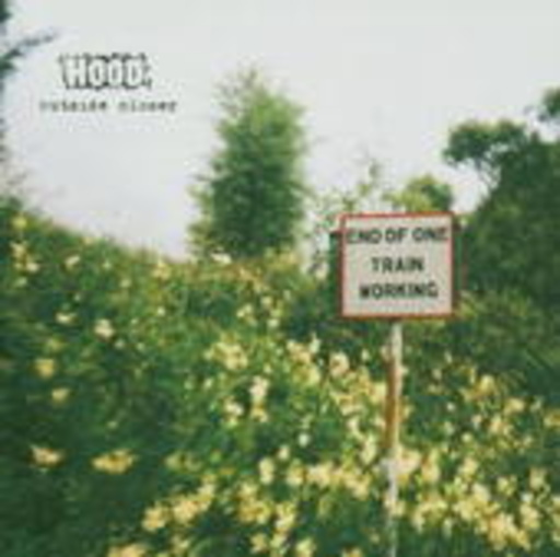 Hood – Outside, Closer