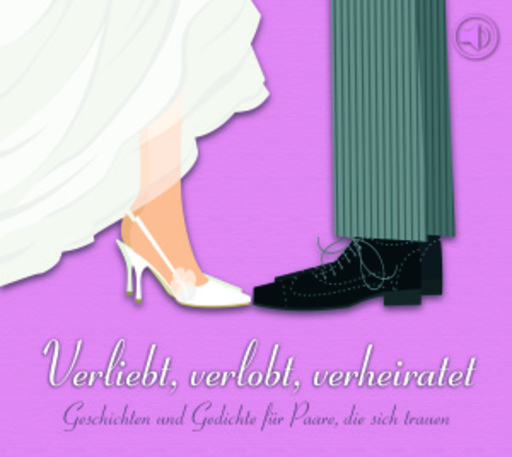 Diverse – Verliebt, verlobt, verheiratet - Eine Anthologie für Brautpaare