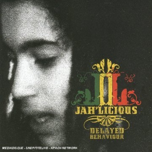 Jah Licious – Delayed Behaviour