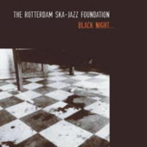 Rotterdam Ska Jazz Foundation – Black Night - Bright Morning