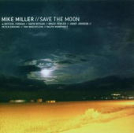 Mike Miller – Save The Moon