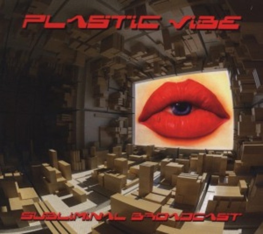 Plastic Vibe – Subliminal Broadcast
