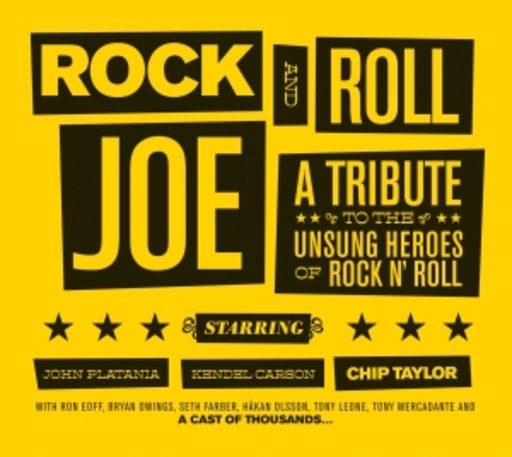 Chip Taylor/John Platania/Kendel Carson – Rock And Roll Joe - A Tribute
