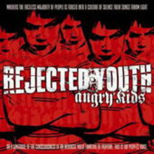 Rejected Youth – Angry Kids