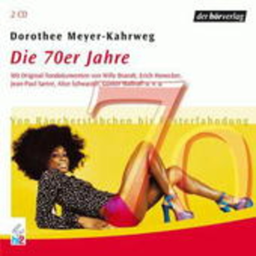 Dorothee Meyer-Kahrweg – Die 70er Jahre - Von Räucherstäbchen bis Rasterfahndung