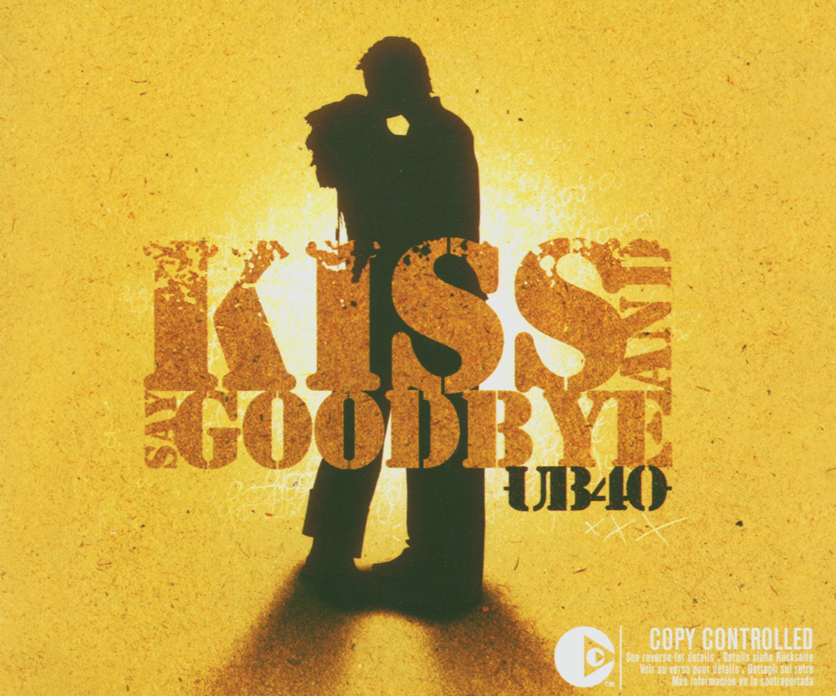 UB 40 – Kiss And Say Goodbye