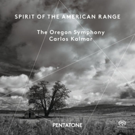Carlos Kalmar/The Oregon Symphony – Spirit Of The American Range