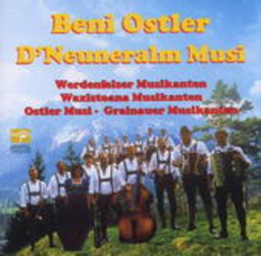 Beni Ostler & Werdenfelser Musikanten – D' Neuneralm Musi
