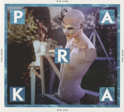 Parka – Wir sind auch das, was wir verlieren