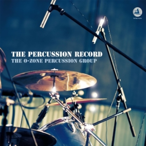 The O-Zone Percussion Group – The Percussion Record