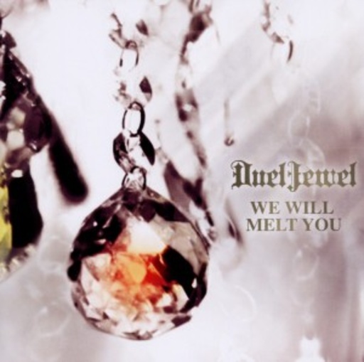 DuelJewel – We Will Melt You