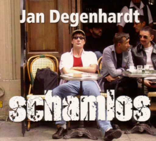 Jan Degenhardt – Schamlos