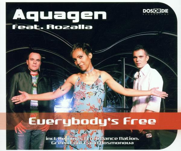 Aquagen feat. Rozalla – Everybody's Free