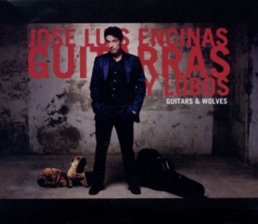 Jose Luis Encinas – Guitars & Wolves