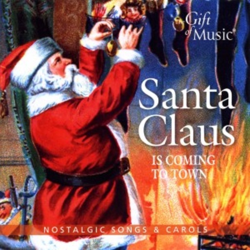 Diverse – Santa Claus Is Coming To Town - Nostalgic Songs & Carols