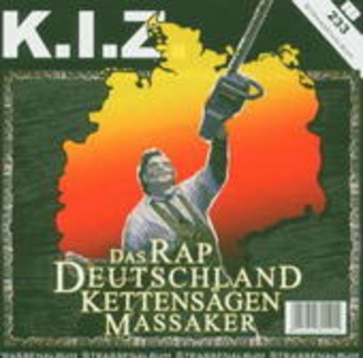 K.I.Z. – Das Rap Deutschland Kettensägen Massaker