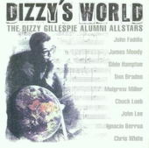 The Dizzy Gillespie Alumni Allstars – Dizzy's World