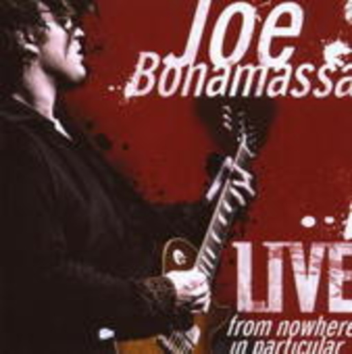 Joe Bonamassa – Live - From Nowhere In Particular