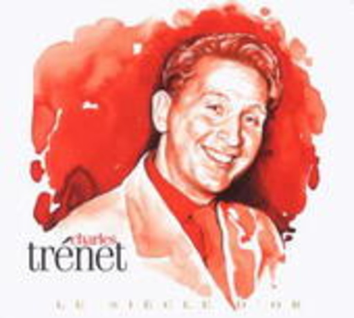 Charles Trénet – Le Siègle D'Or - The Golden Age