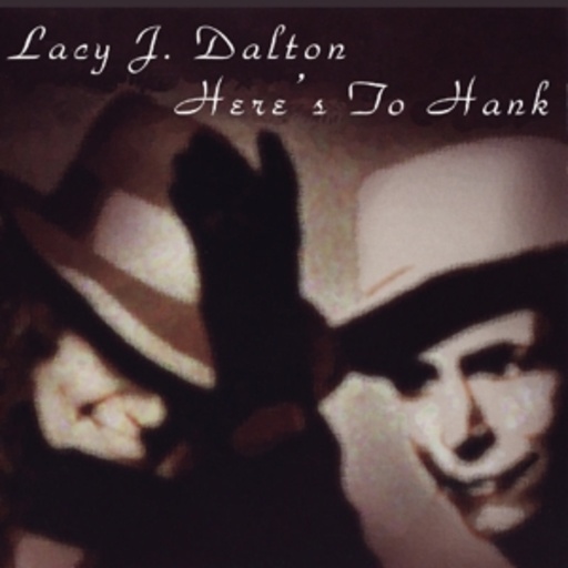 Lacy J. Dalton – Here's To Hank