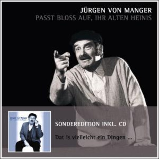 Jürgen von Manger – Passt bloss auf, ihr alten Heinis/Dat is vielleicht ein Dingen
