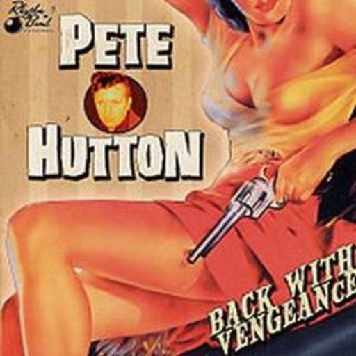 Pete Hutton – Back With Vegeance