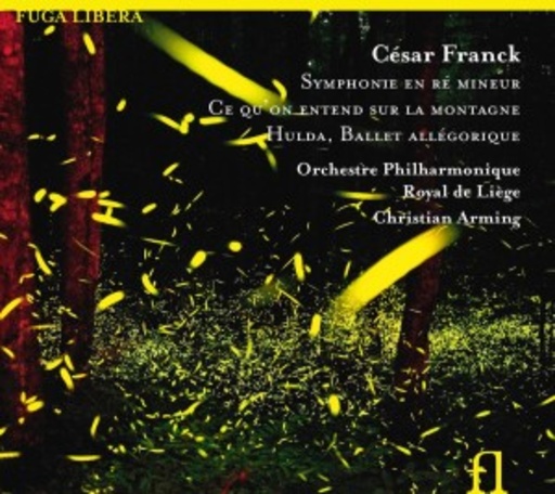 Christian Arming/Orchestre Philharmonique/Royal De Liège – Symphonie En Ré Mineur/Ce Qu' On Entend Sur La Montagne/...